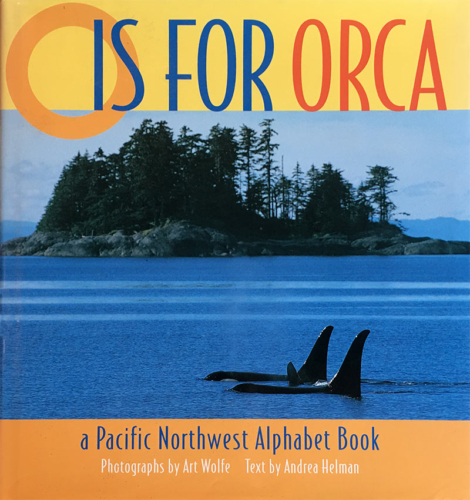 Kate Thompson Book Design: O Is For Orca, Sasquatch Books